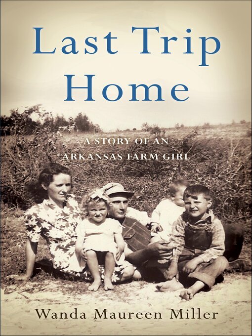 Title details for Last Trip Home by Wanda Maureen Miller - Available
